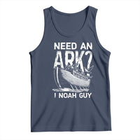 Funny Need An Ark I Noah Guy Tank Top Christian Pun
