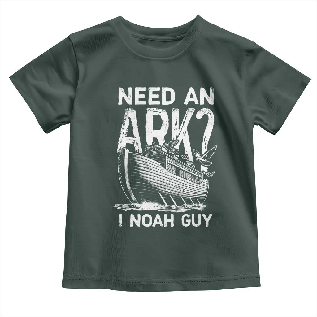 Funny Need An Ark I Noah Guy Toddler T Shirt Christian Pun