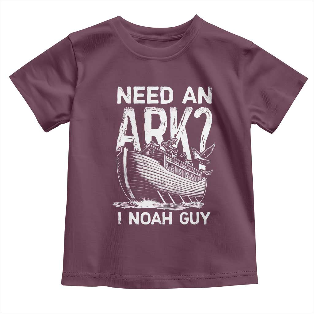 Funny Need An Ark I Noah Guy Toddler T Shirt Christian Pun
