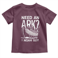 Funny Need An Ark I Noah Guy Toddler T Shirt Christian Pun