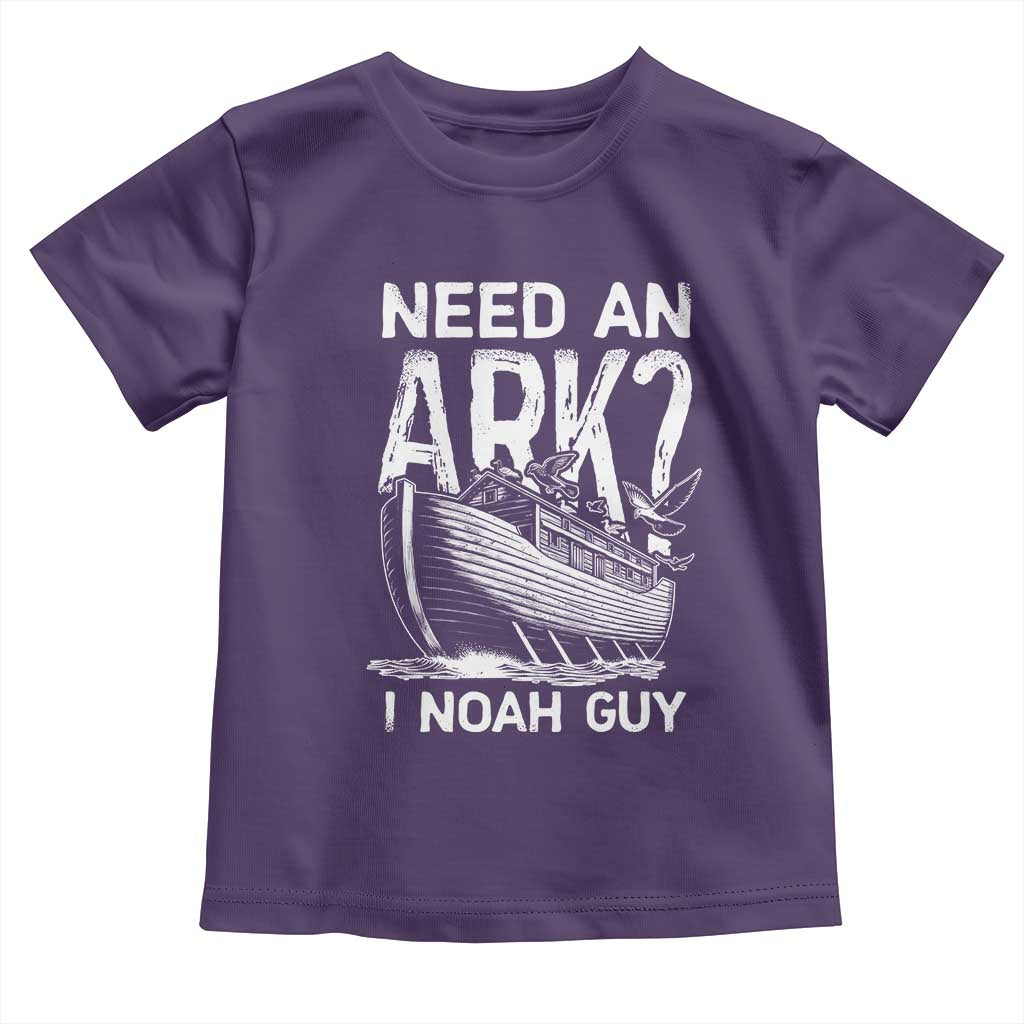 Funny Need An Ark I Noah Guy Toddler T Shirt Christian Pun