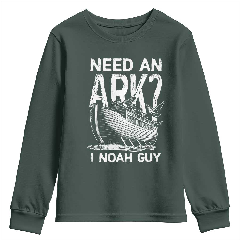 Funny Need An Ark I Noah Guy Youth Sweatshirt Christian Pun