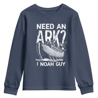 Funny Need An Ark I Noah Guy Youth Sweatshirt Christian Pun