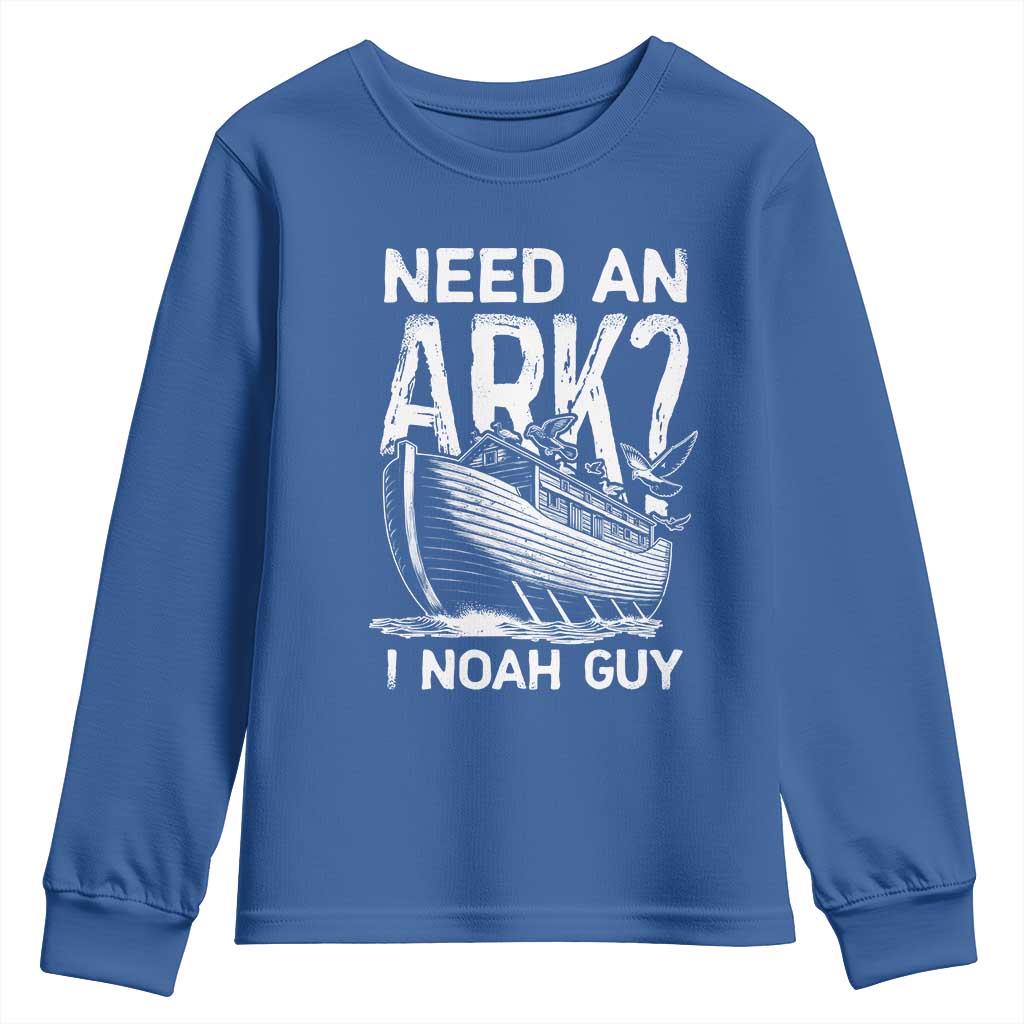 Funny Need An Ark I Noah Guy Youth Sweatshirt Christian Pun