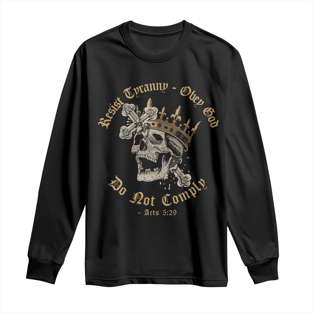 Eastern Orthodox Christian Long Sleeve Shirt Resist Tyranny Obey God Do Not Comply Skull