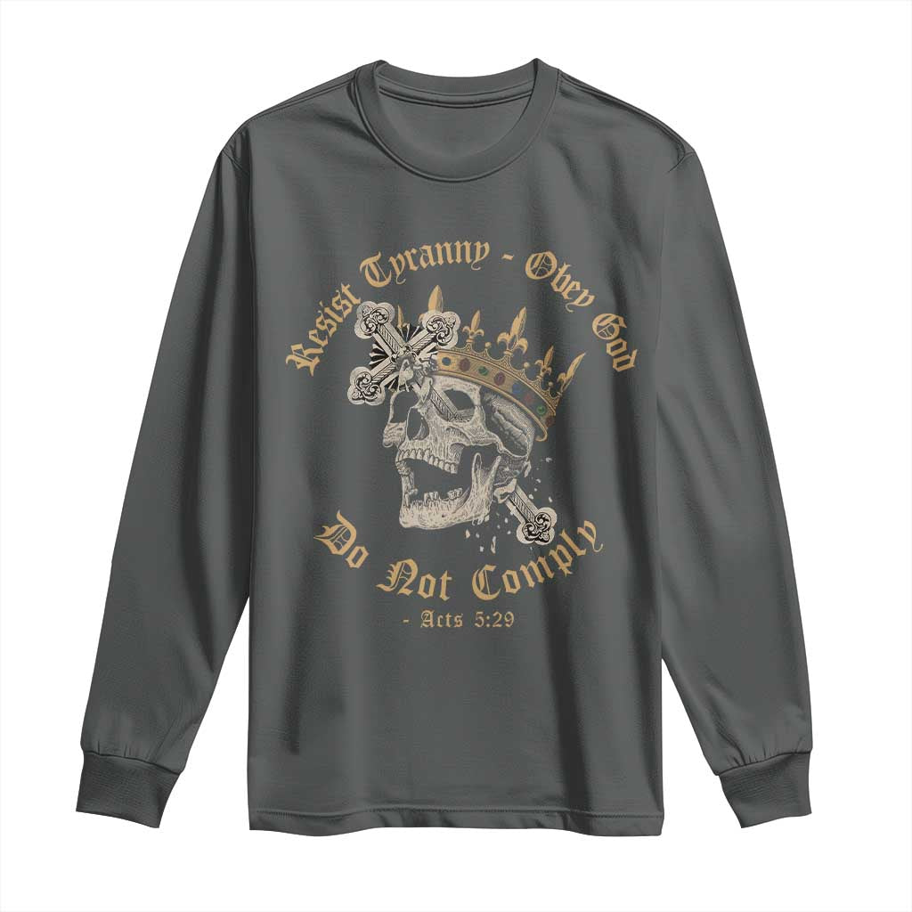 Eastern Orthodox Christian Long Sleeve Shirt Resist Tyranny Obey God Do Not Comply Skull