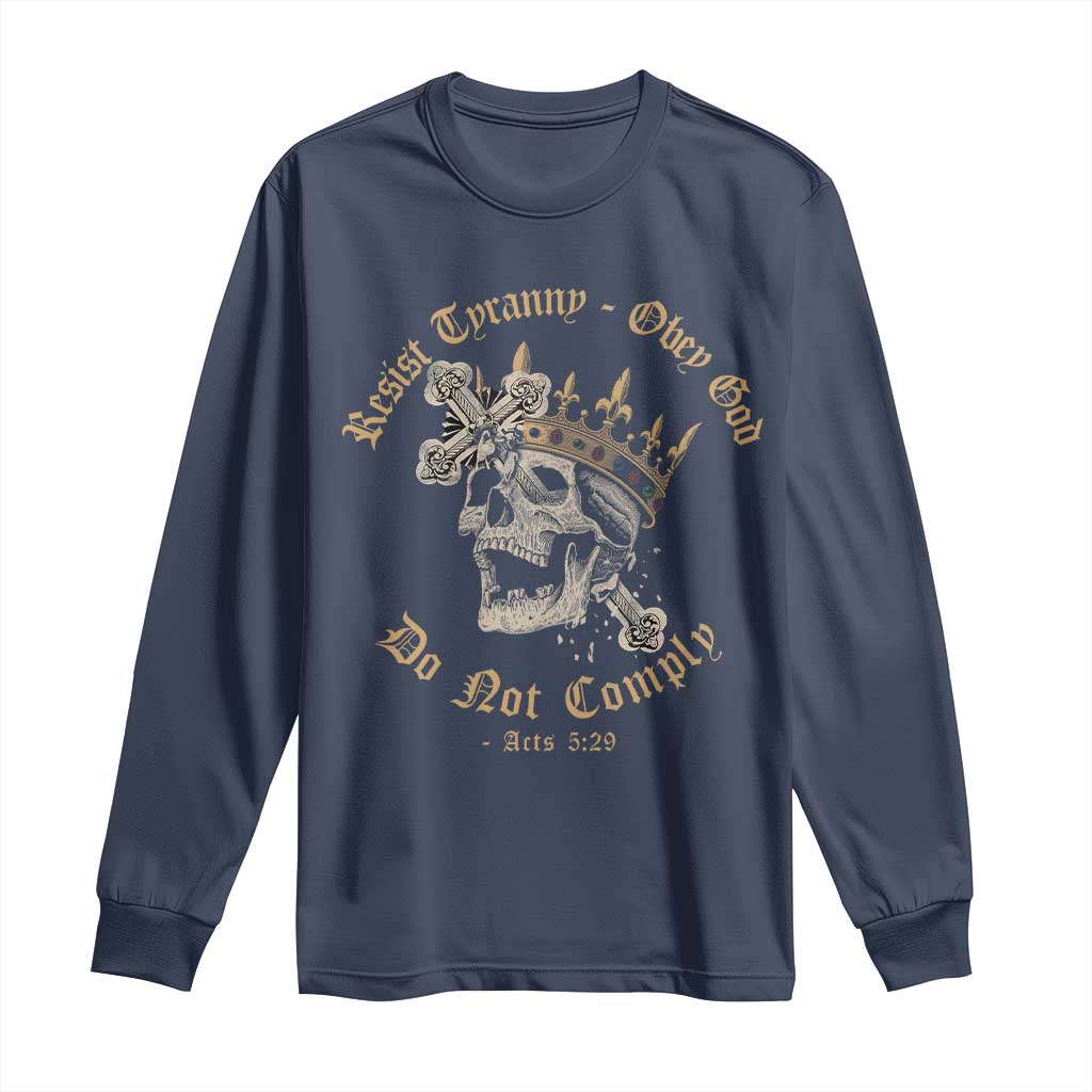 Eastern Orthodox Christian Long Sleeve Shirt Resist Tyranny Obey God Do Not Comply Skull