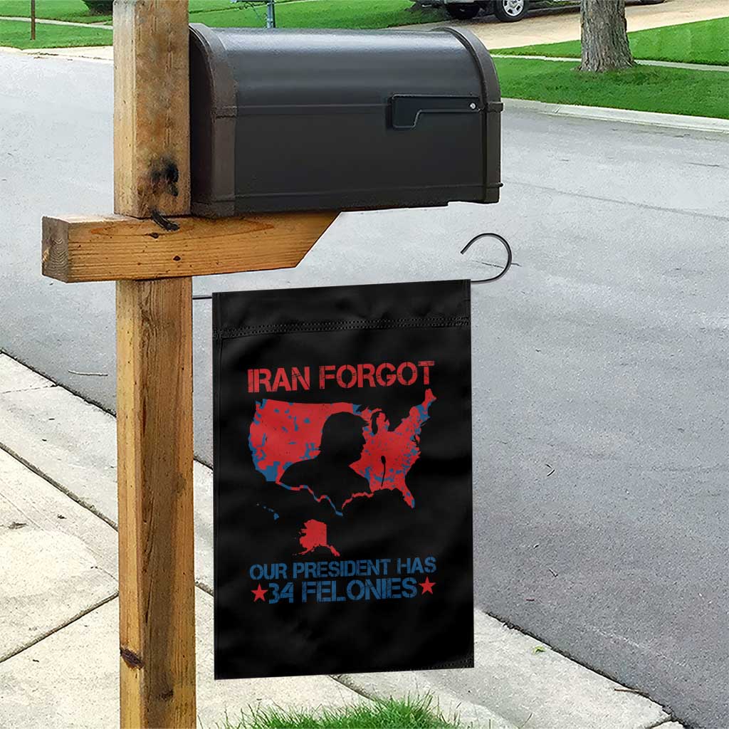 Iran Forgot Our President Has 34 Felonies Garden Flag Vintage USA Red Wave Map