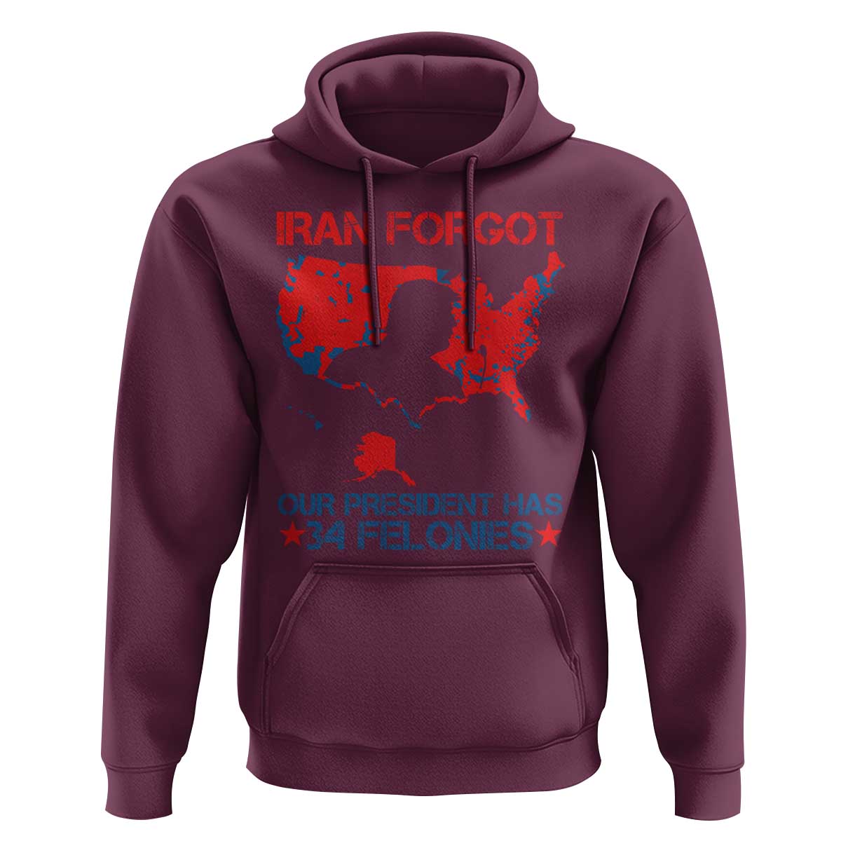 Iran Forgot Our President Has 34 Felonies Hoodie Vintage USA Red Wave Map