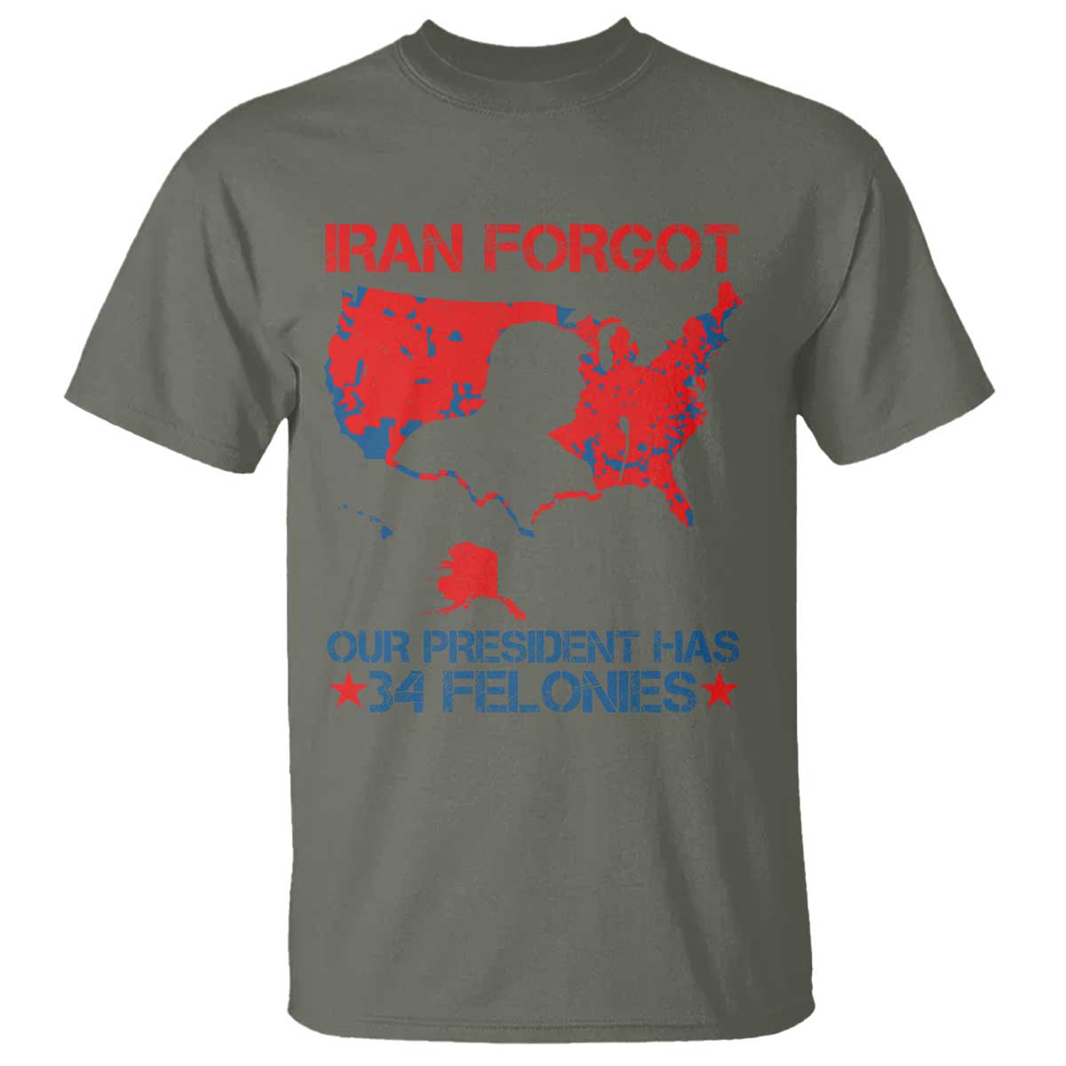 Iran Forgot Our President Has 34 Felonies T Shirt Vintage USA Red Wave Map