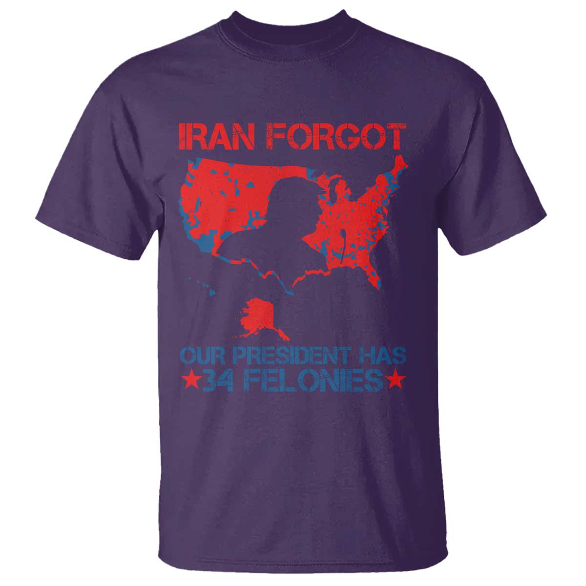 Iran Forgot Our President Has 34 Felonies T Shirt Vintage USA Red Wave Map