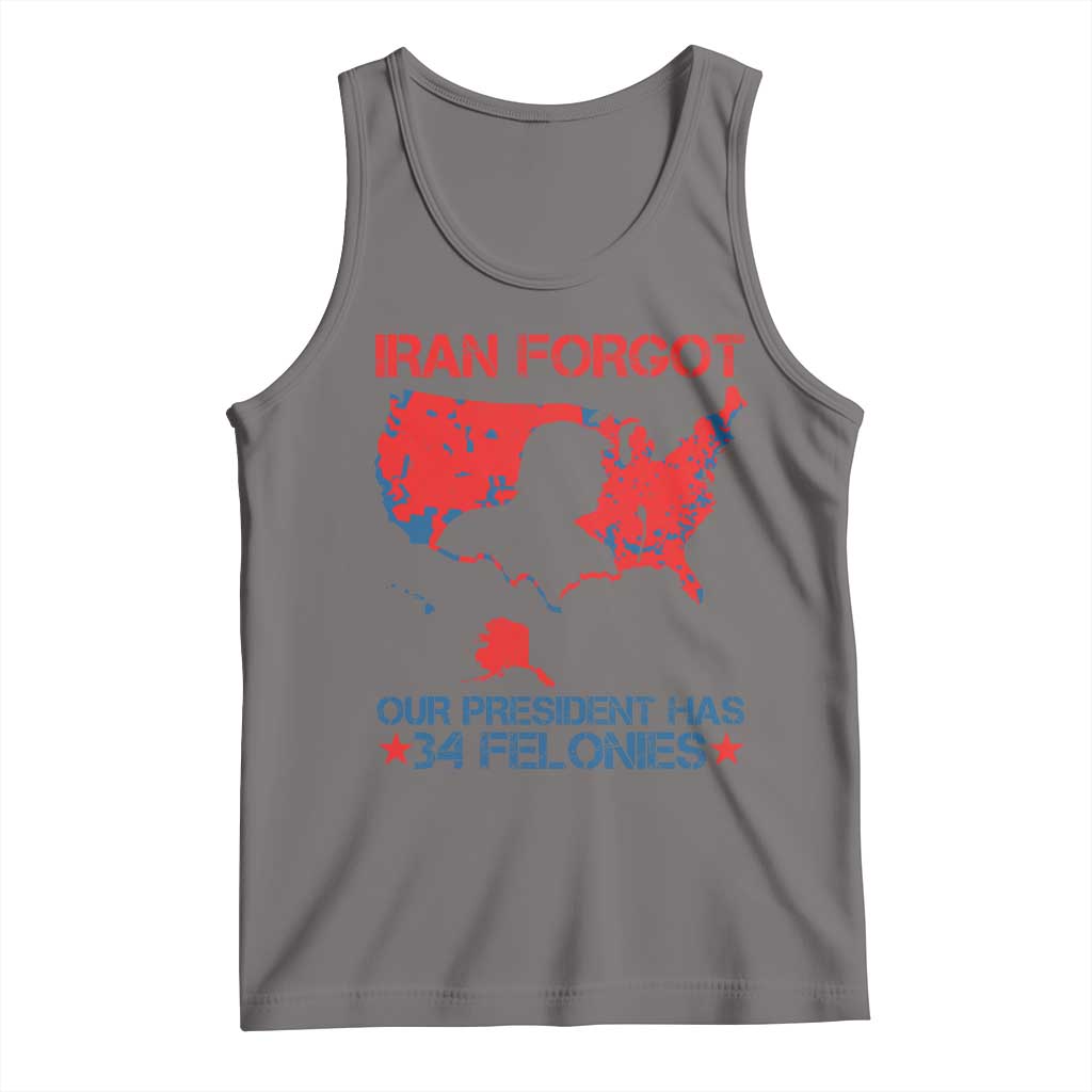 Iran Forgot Our President Has 34 Felonies Tank Top Vintage USA Red Wave Map