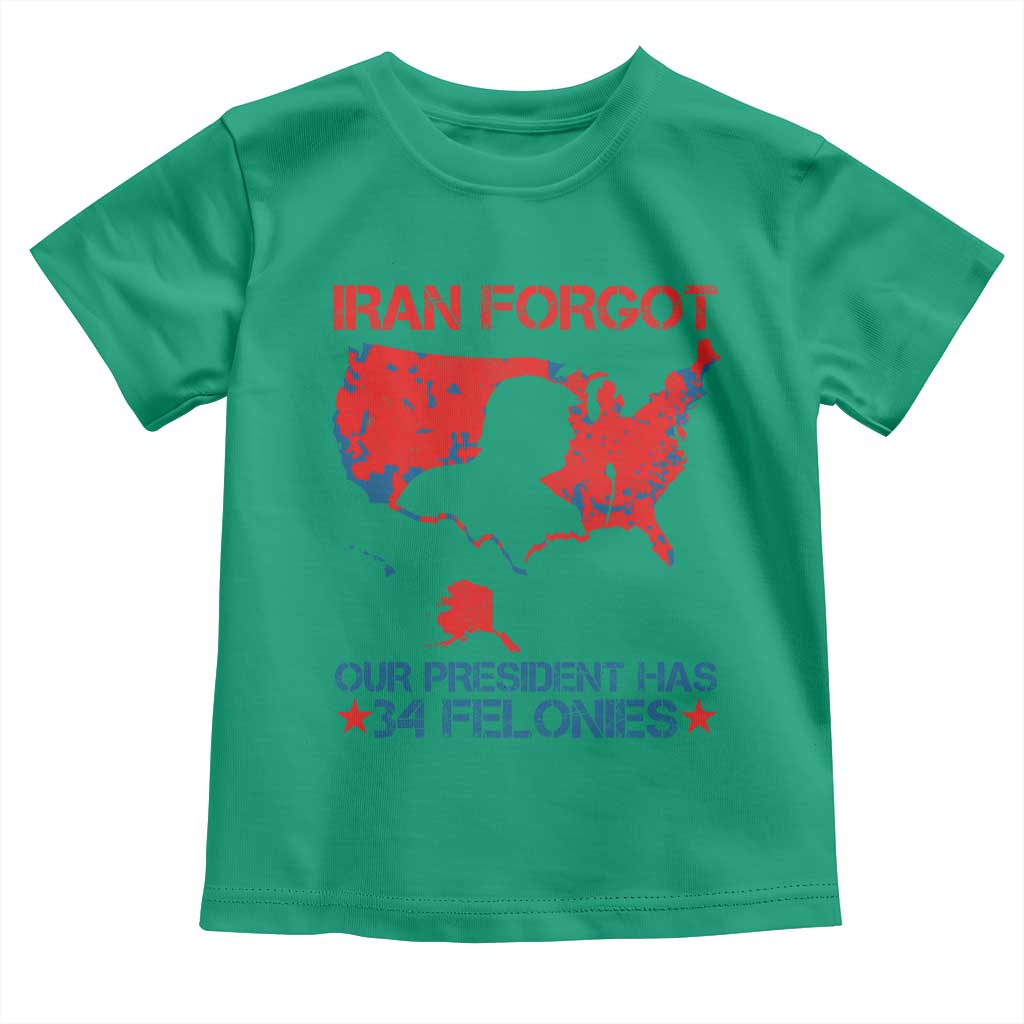 Iran Forgot Our President Has 34 Felonies Toddler T Shirt Vintage USA Red Wave Map