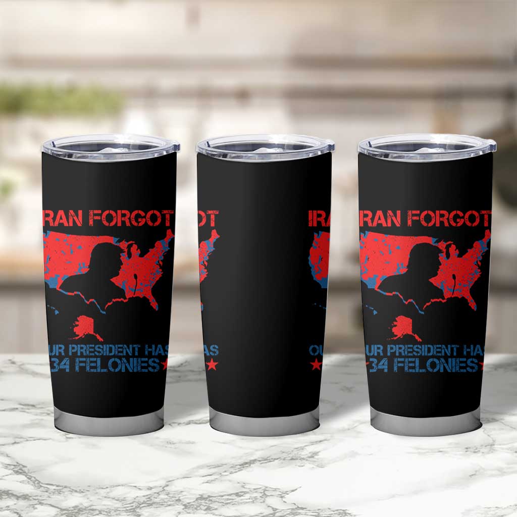 Iran Forgot Our President Has 34 Felonies Tumbler Cup Vintage USA Red Wave Map