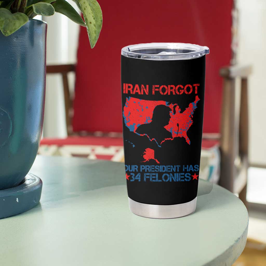 Iran Forgot Our President Has 34 Felonies Tumbler Cup Vintage USA Red Wave Map