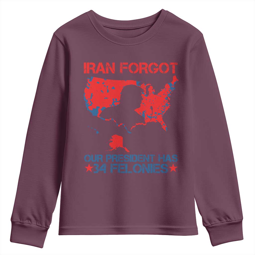 Iran Forgot Our President Has 34 Felonies Youth Sweatshirt Vintage USA Red Wave Map