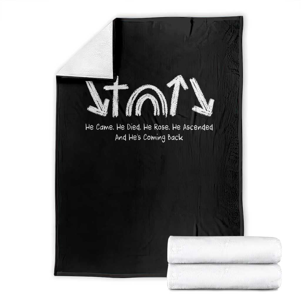 Christian Easter Throw Blanket He Came He Died He Rose He Ascended And He Is Coming Back