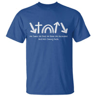 Christian Easter T Shirt He Came He Died He Rose He Ascended And He Is Coming Back