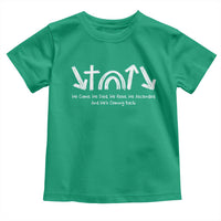 Christian Easter Toddler T Shirt He Came He Died He Rose He Ascended And He Is Coming Back