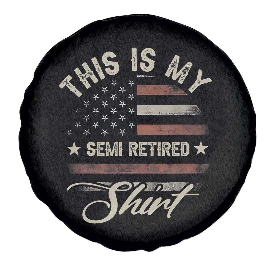 Funny Semi Retirement Spare Tire Cover This Is My Semi Retired Slogan Pun American Flag