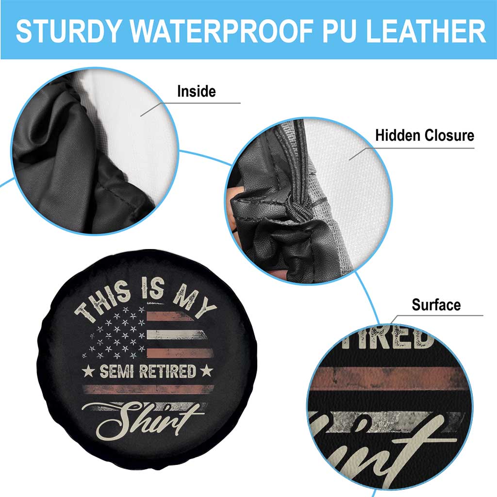 Funny Semi Retirement Spare Tire Cover This Is My Semi Retired Slogan Pun American Flag