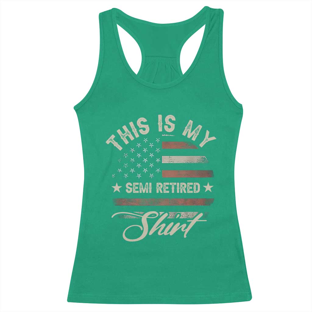 Funny Semi Retirement Racerback Tank Top This Is My Semi Retired Slogan Pun American Flag