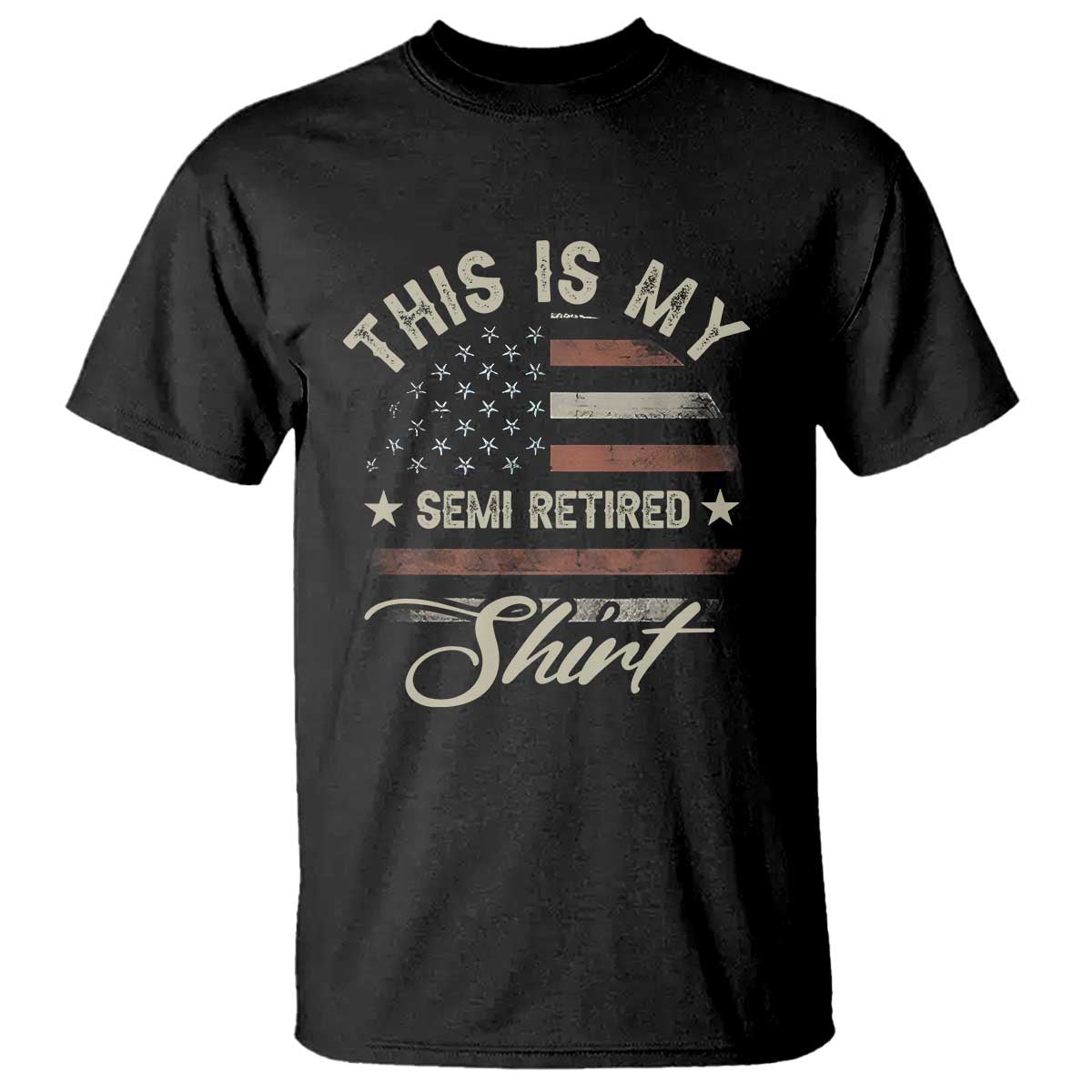 Funny Semi Retirement T Shirt This Is My Semi Retired Slogan Pun American Flag