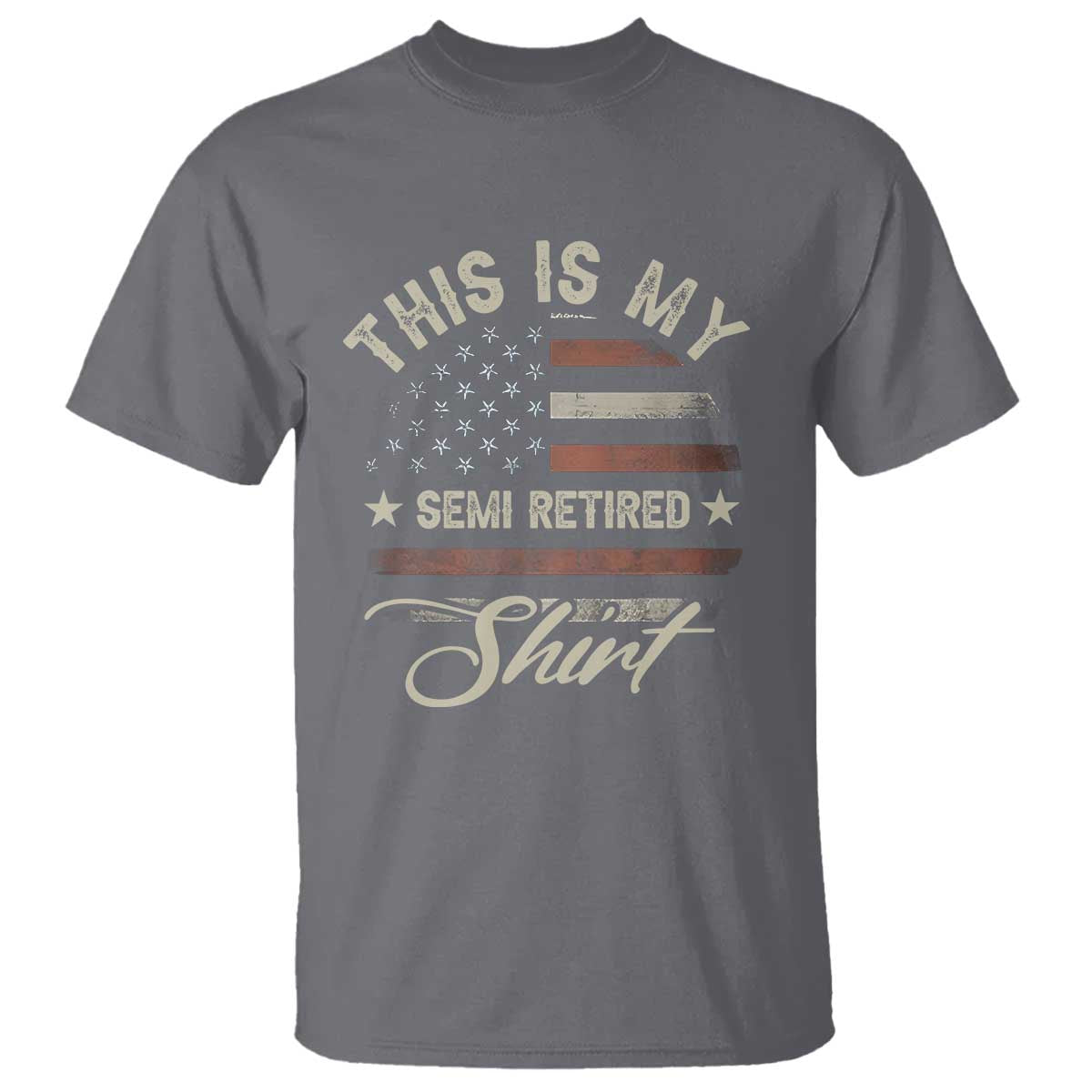 Funny Semi Retirement T Shirt This Is My Semi Retired Slogan Pun American Flag