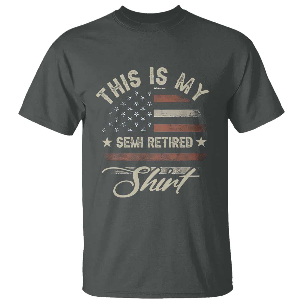 Funny Semi Retirement T Shirt This Is My Semi Retired Slogan Pun American Flag