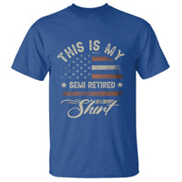 Funny Semi Retirement T Shirt This Is My Semi Retired Slogan Pun American Flag