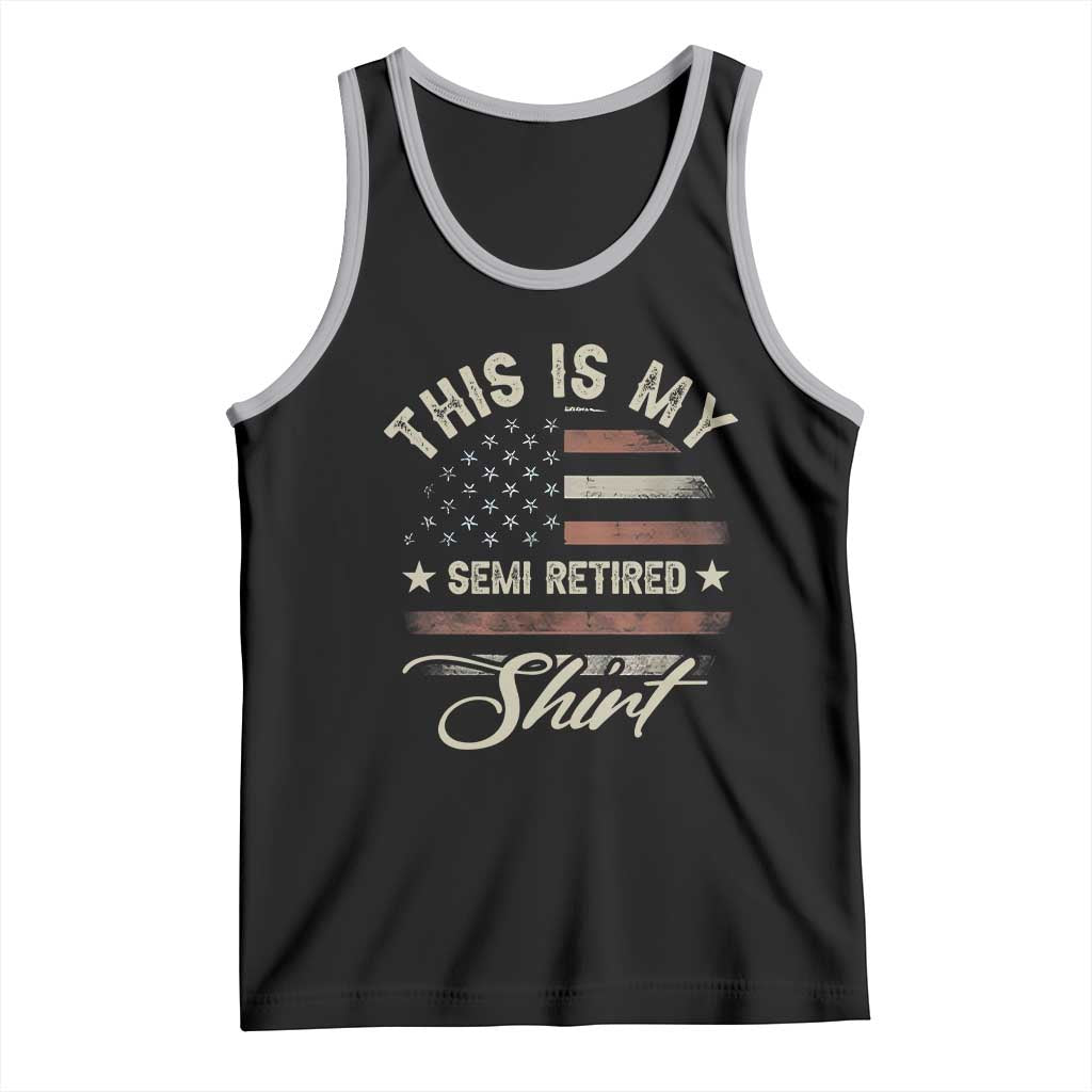 Funny Semi Retirement Tank Top This Is My Semi Retired Slogan Pun American Flag