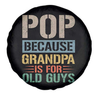 Funny Grandfather Spare Tire Cover Pop Because Grandpa Is For Old Guys