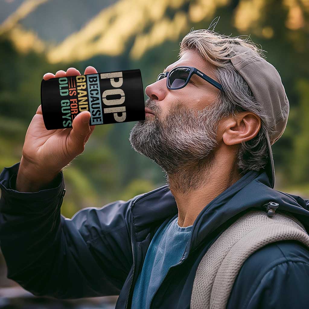 Funny Grandfather 4 in 1 Can Cooler Tumbler Pop Because Grandpa Is For Old Guys