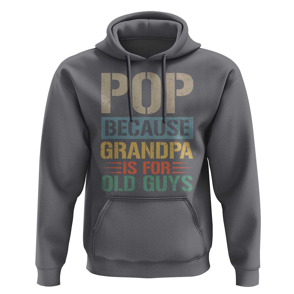 Funny Grandfather Hoodie Pop Because Grandpa Is For Old Guys
