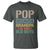 Funny Grandfather T Shirt Pop Because Grandpa Is For Old Guys