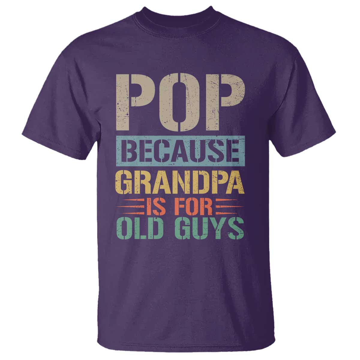 Funny Grandfather T Shirt Pop Because Grandpa Is For Old Guys