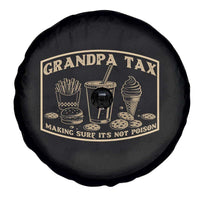 Funny Grandpa Tax Making Sure It's Not Poison Spare Tire Cover Father's Day