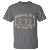 Funny Grandpa Tax Making Sure It's Not Poison T Shirt Father's Day