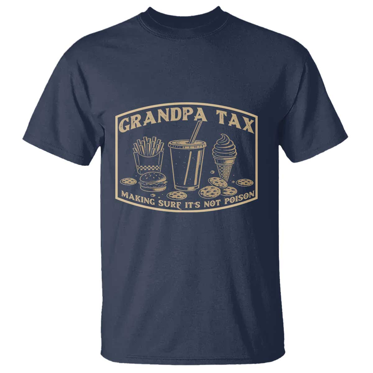 Funny Grandpa Tax Making Sure It's Not Poison T Shirt Father's Day