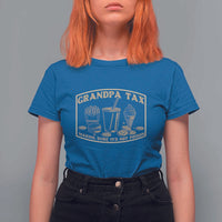 Funny Grandpa Tax Making Sure It's Not Poison T Shirt For Women Father's Day