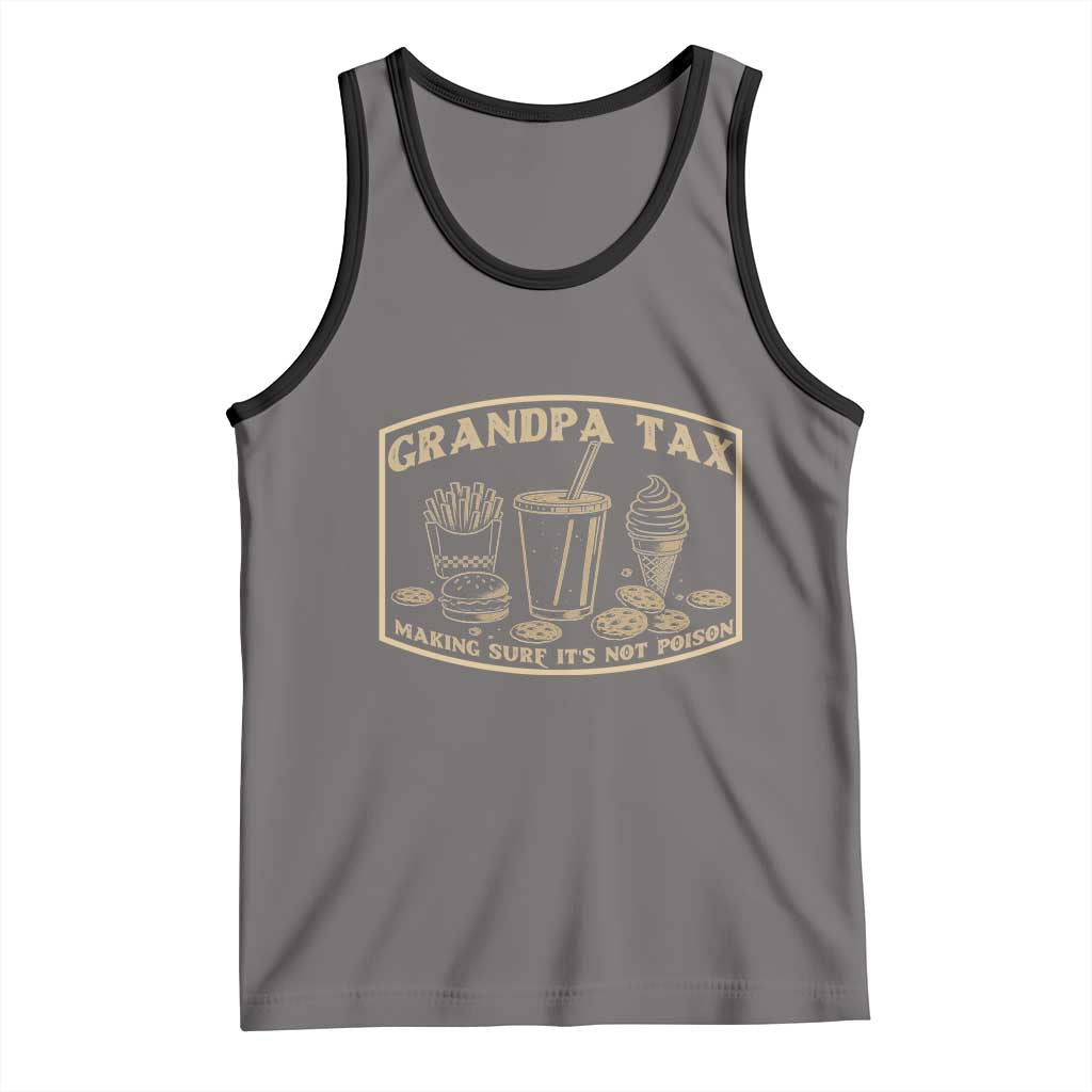 Funny Grandpa Tax Making Sure It's Not Poison Tank Top Father's Day