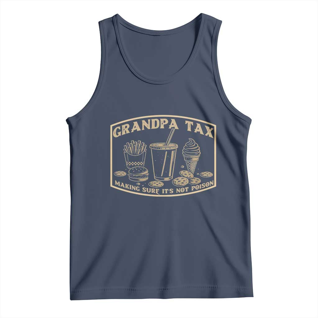 Funny Grandpa Tax Making Sure It's Not Poison Tank Top Father's Day