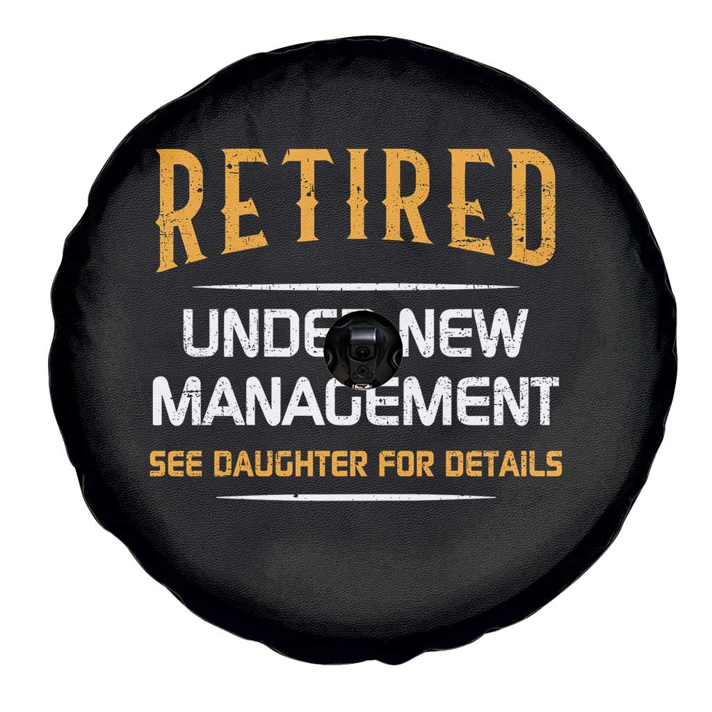 Funny Retired Under New Management See Daughter For Details Spare Tire Cover Dad Mom Retirement
