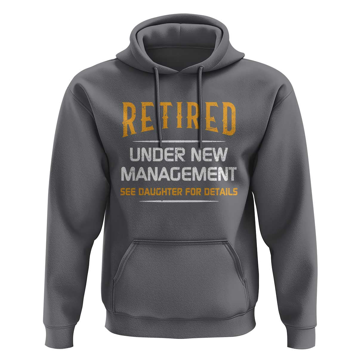 Funny Retired Under New Management See Daughter For Details Hoodie Dad Mom Retirement