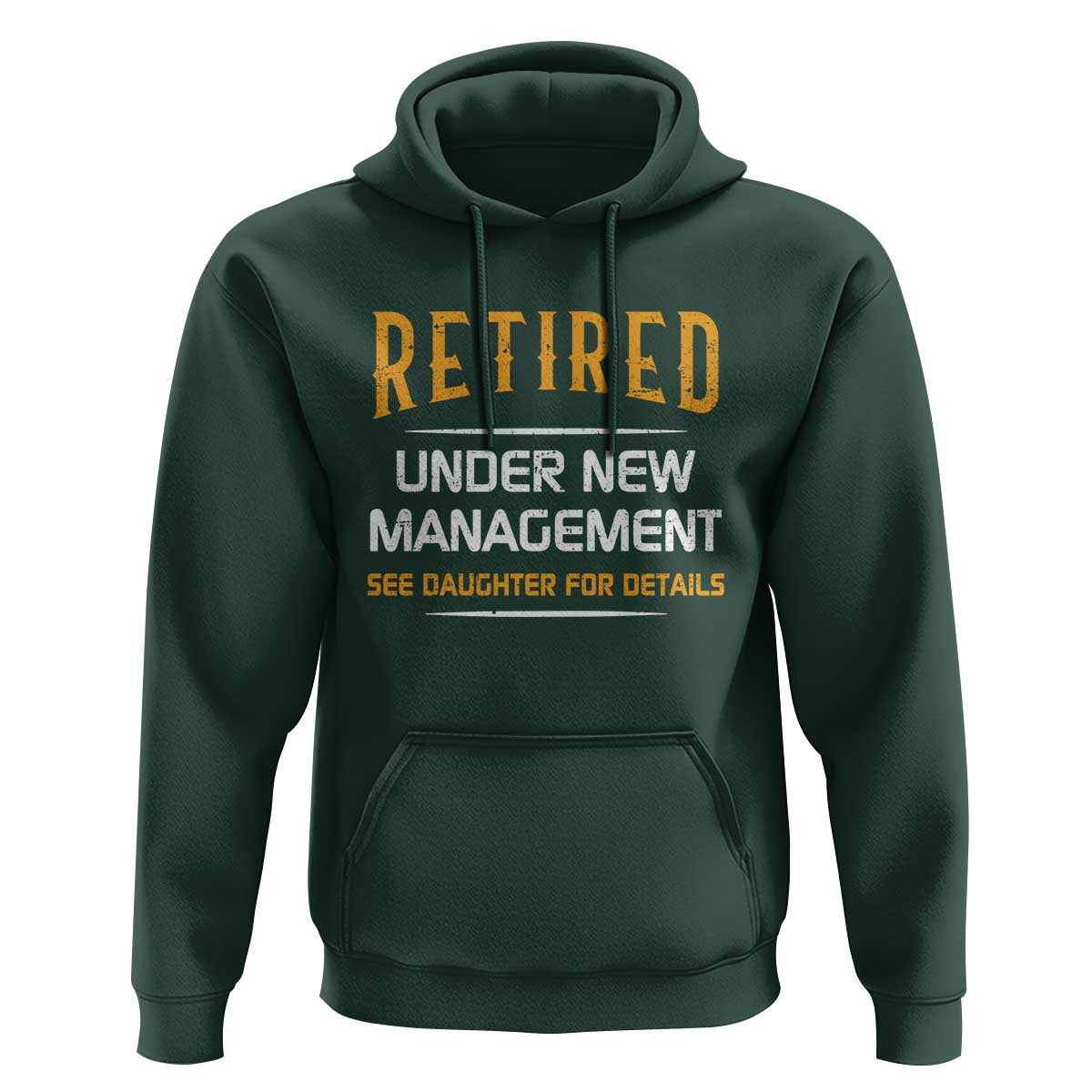Funny Retired Under New Management See Daughter For Details Hoodie Dad Mom Retirement