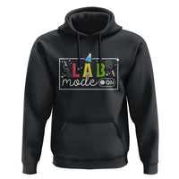 Funny Laboratory Scientist Hoodie Lab Mode On Chemistry Medical