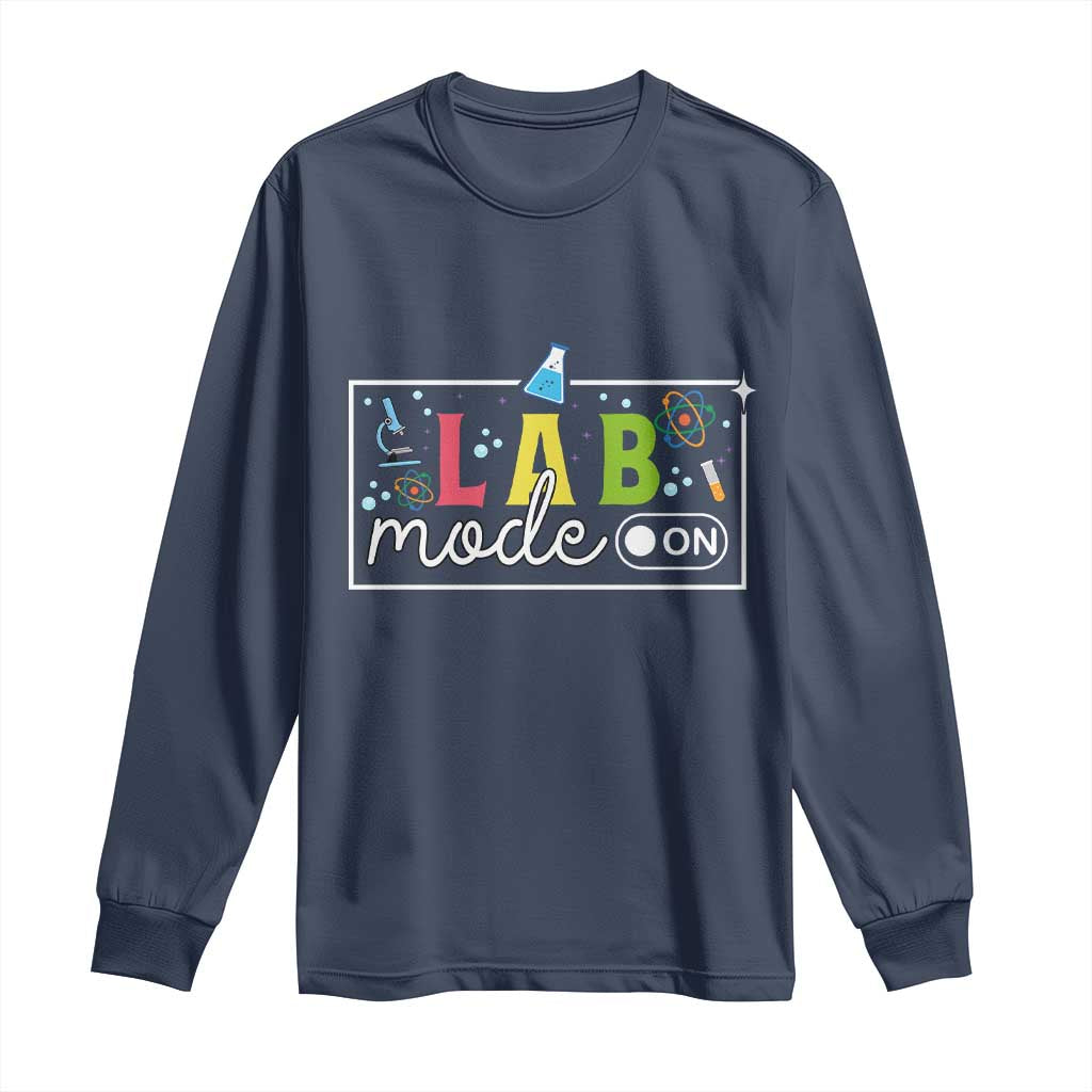 Funny Laboratory Scientist Long Sleeve Shirt Lab Mode On Chemistry Medical