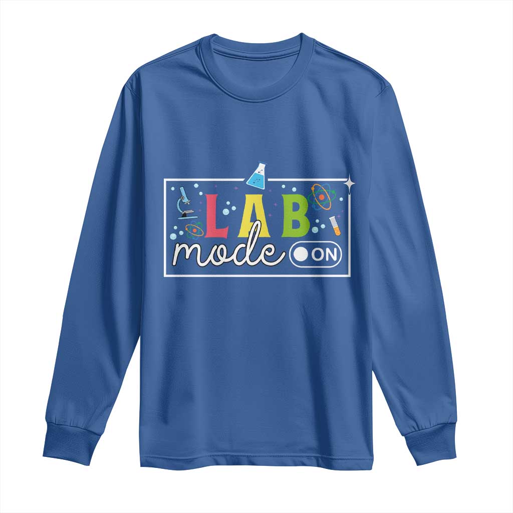 Funny Laboratory Scientist Long Sleeve Shirt Lab Mode On Chemistry Medical