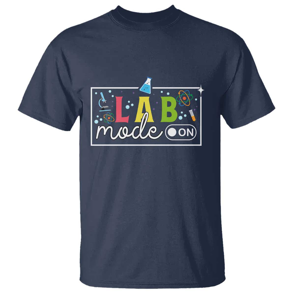 Funny Laboratory Scientist T Shirt Lab Mode On Chemistry Medical