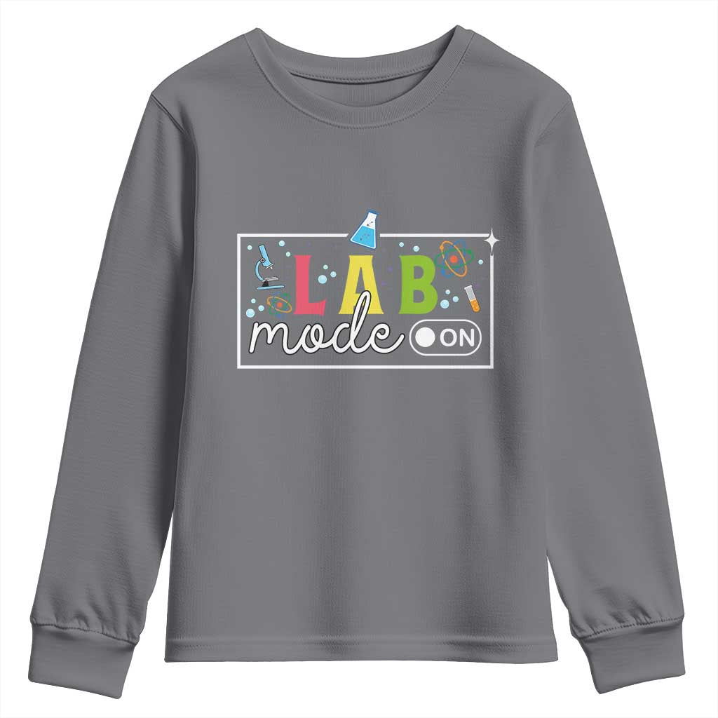 Funny Laboratory Scientist Youth Sweatshirt Lab Mode On Chemistry Medical